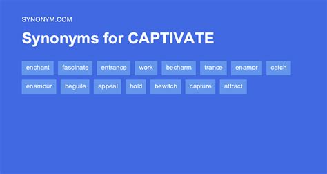 captivating synonym|CAPTIVATE Synonyms: 43 Similar and Opposite Words .